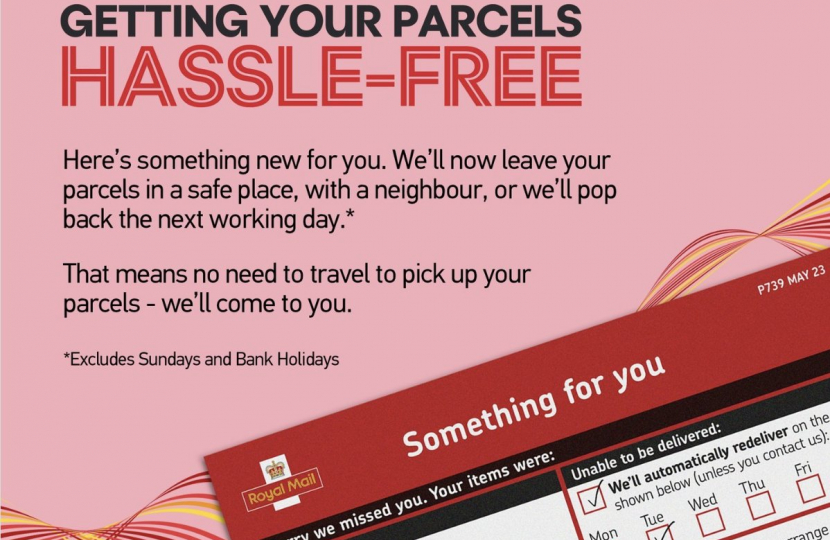 Royal Mail info graphic, which reads: Getting your parcels hassle free. Here's something new for you. We'll now leave your parcels in a safe place, with a neighbour, or we'll pop back the next working day. That means no need to travel to pick up your parcel - we'll come to you. Excluded bank holidays and sundays.