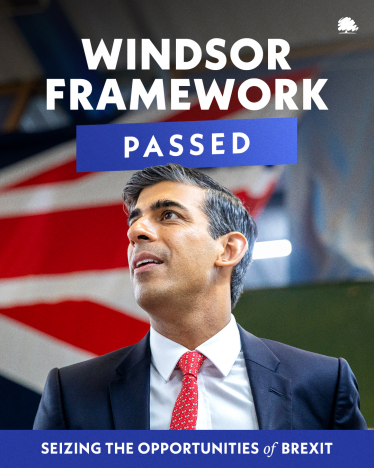 Picture of the Prime Minister, Rishi Sunak MP, in front of a Union Flag with the text 'Windsor Framework Passed'